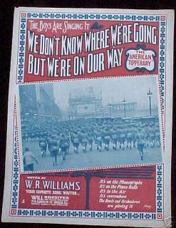 1918 WWI Sheet Music  WE DONT KNOW WHERE WERE GOING  