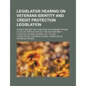  Legislative hearing on veterans identity and credit protection 