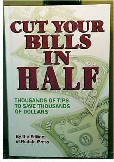 CUT YOUR BILLS IN HALF How to Spend Less Grocery~Home++ 9780878578184 