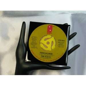  THE OJAYS 45 RPM RECORD DRINK COASTER   FOREVER MINE (Now 
