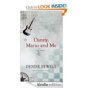 Danny, Mario and Me Denise Sewell  Kindle Store