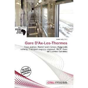  Gare DAx Les Thermes (9786200686145) Iosias Jody Books