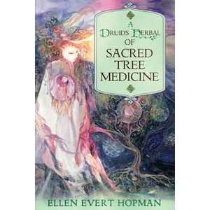  A Druids Herbal of Sacred Tree Medicine 