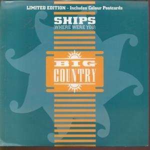  SHIPS 7 INCH (7 VINYL 45) UK COMPULSION 1993 BIG COUNTRY Music