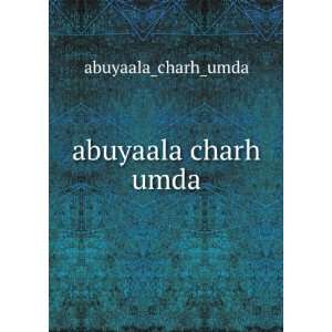  abuyaala charh umda abuyaala_charh_umda Books