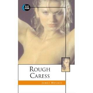 Rough Caress (Blue Moon) by James Holmes (Mar 30, 2001)