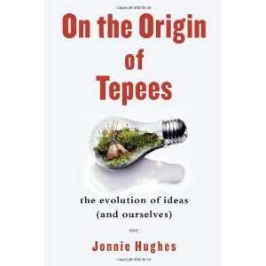  On the Origin of Tepees The Evolution of Ideas (and 