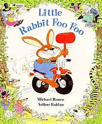 Little Rabbit Foo Foo by Michael Rosen 1993, Paperback, Reprint  