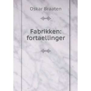  Fabrikken fortaellinger Oskar Braaten Books