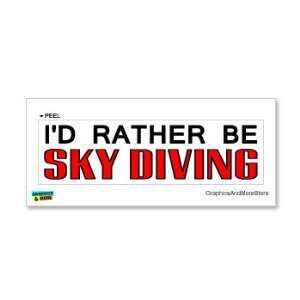  Id Rather Be Sky Diving   Window Bumper Laptop Sticker 