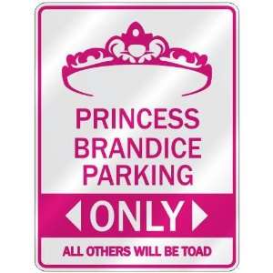   PRINCESS BRANDICE PARKING ONLY  PARKING SIGN