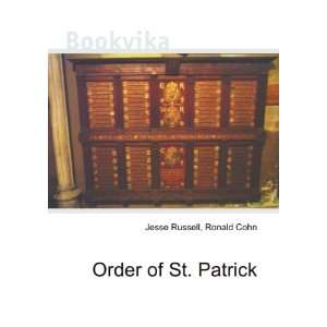  Order of St. Patrick Ronald Cohn Jesse Russell Books