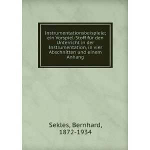  vier Abschnitten und einem Anhang Bernhard, 1872 1934 Sekles Books