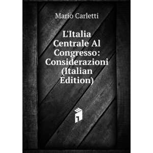   Al Congresso Considerazioni (Italian Edition) Mario Carletti Books