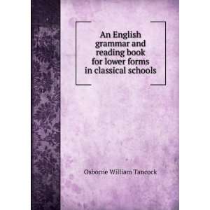   for lower forms in classical schools Osborne William Tancock Books