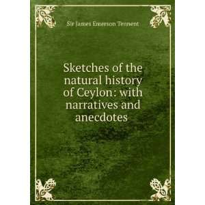  Sketches of the natural history of Ceylon; with narratives 