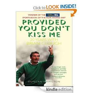 Provided You Dont Kiss Me 20 Years with Brian Clough Duncan 
