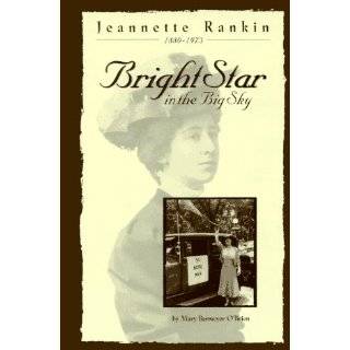 Jeannette Rankin Bright Star in the Big Sky by Mary Barmeyer OBrien 
