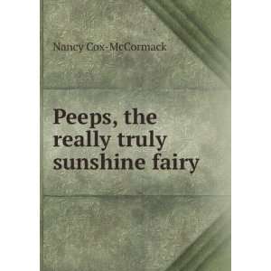    Peeps, the really truly sunshine fairy Nancy Cox McCormack Books