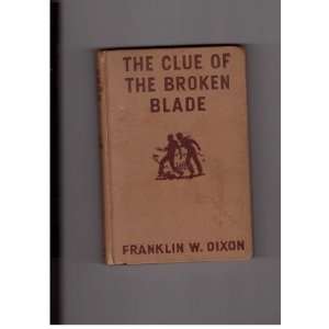  THE CLUE OF THE BROKEN BLADE Franklin W. Dixon Books