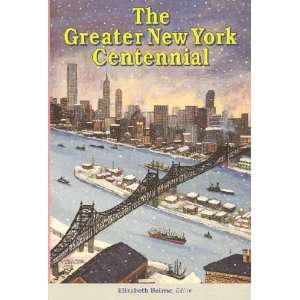  The Greater New York Centennial **ISBN 9780965233132 