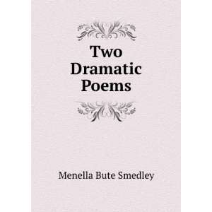  Two Dramatic Poems Menella Bute Smedley Books