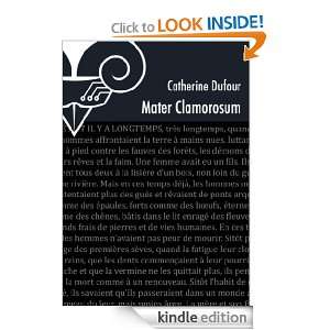 Mater Clamorosum (French Edition) Dufour Catherine  