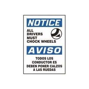  ALL DRIVERS MUST CHOCK WHEELS (W/GRAPHIC) (BILINGUAL) Sign 