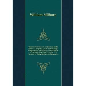   , . an Account of Their Respective Commerce . William Milburn Books