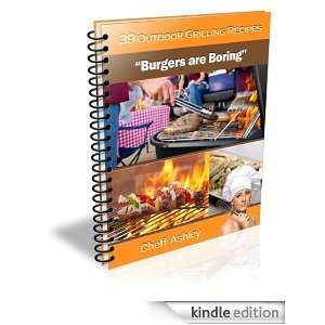    Because Burgers are Boring) Chef Ashley  Kindle Store