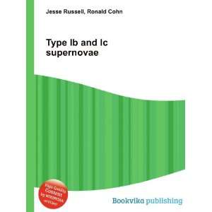  Type Ib and Ic supernovae Ronald Cohn Jesse Russell 