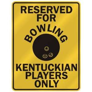   FOR  B OWLING KENTUCKIAN PLAYERS ONLY  PARKING SIGN STATE KENTUCKY