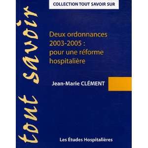   une reforme hospitaliere (9782848740461) Jean Marie Clément Books