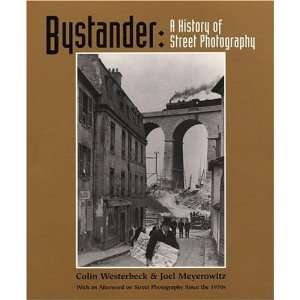  Bystander A History of Street Photography with a new 