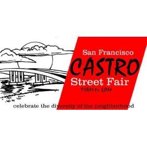   3x6 Vinyl Banner   San Francisco Castro Street Fair 