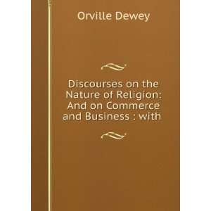   Religion And on Commerce and Business  with . Orville Dewey Books