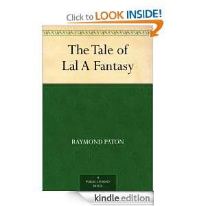 The Tale of Lal A Fantasy Raymond Paton  Kindle Store