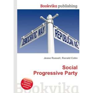  Social Progressive Party Ronald Cohn Jesse Russell Books