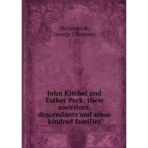  John Kitchel and Esther Peck  their ancestors 