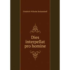   Pro Homine (Latin Edition) Friedrich Wilhelm Beckendorff Books
