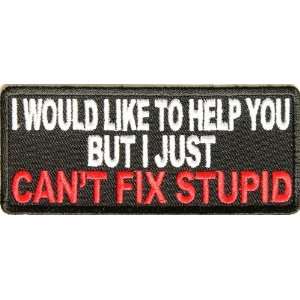 just cant fix stupid patch, 4x1.75 inch, small embroidered iron on 