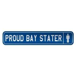   PROUD BAY STATER  STREET SIGN STATE MASSACHUSETTS