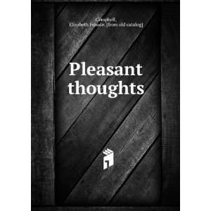 Pleasant thoughts Elizabeth Froude. [from old catalog 