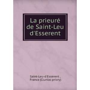    Leu dEsserent France (Cluniac priory) Saint Leu dEsserent  Books