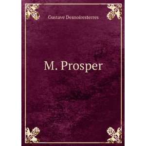  M. Prosper Gustave Desnoiresterres Books