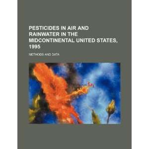  Pesticides in air and rainwater in the midcontinental 
