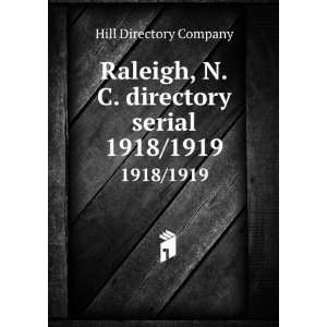 Raleigh, N.C. directory serial. 1918/1919 Hill Directory Company 