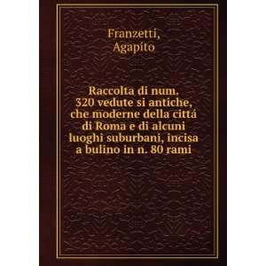   suburbani, incisa a bulino in n. 80 rami Agapito Franzetti Books