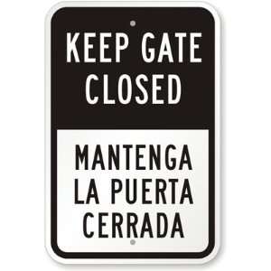  Keep Gate Closed Mantenga La Puerta Cerrada Engineer Grade 