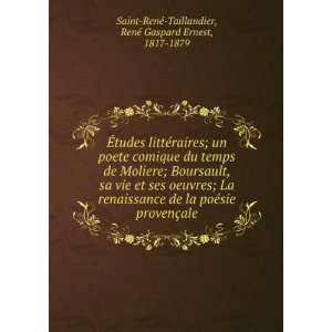    RenÃ© Gaspard Ernest, 1817 1879 Saint RenÃ© Taillandier Books